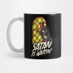 Satan Is Waitin' Mug